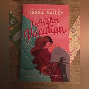 My Killer Vacation by: Tessa Bailey